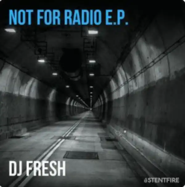 Not for Radio BY DJ Fresh SA